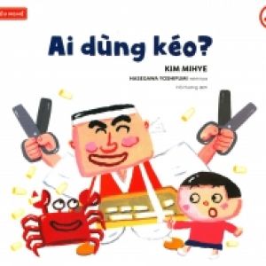 Bé Biết Nhiều Nghề – Ai Dùng Kéo?