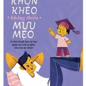 Cha Mẹ Khôn Khéo Không Thiếu Mưu Mẹo