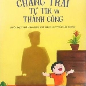 Con Sẽ Là Chàng Trai Tự Tin Và Thành Công