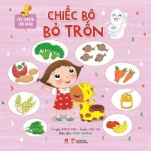 Câu Chuyện Lớn Khôn – Chiếc Bô Bỏ Trốn