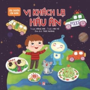 Câu Chuyện Lớn Khôn – Vị Khách Lạ Háu Ăn