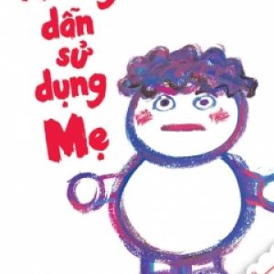 Ehon – Hướng Dẫn Sử Dụng Mẹ (Tái Bản 2020)