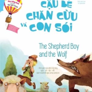 Học Tiếng Anh Cùng Truyện Ngụ Ngôn Aesop – Cậu Bé Chăn Cừu Và Con Sói (Song Ngữ)