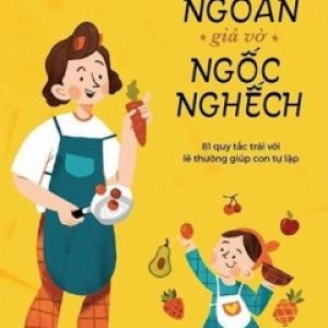 Phụ Huynh Khôn Ngoan Giả Vờ Ngốc Nghếch