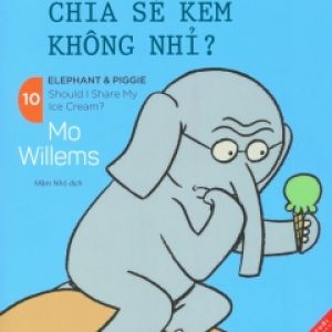 Picture Book Song Ngữ – Voi & Lợn – Tập 10: Mình Có Nên Chia Sẻ Kem Không Nhỉ?