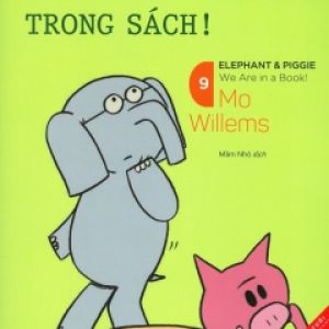 Picture Book Song Ngữ – Voi & Lợn – Tập 9: Chúng Mình Đang Ở Trong Sách!