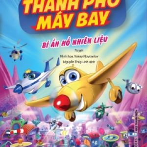 Thành Phố Máy Bay – Bí Ẩn Hồ Nhiên Liệu