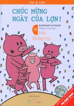 Picture Book Song Ngữ – Voi & Lợn – Tập 11: Chúc Mừng Ngày Của Lợn!